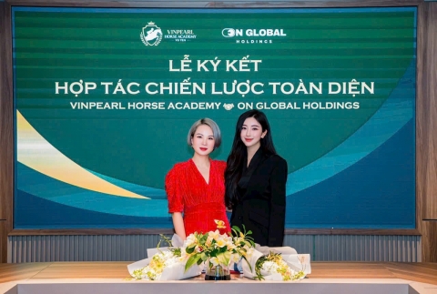 Học viện cưỡi ngựa Vinpearl Vũ Yên ký hợp tác với On Global Holdings